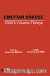 Umuttan Çöküşe 2000'li Yıllarda Türkiye