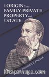 The Origin Of The Family Private, Property And The State