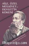 Aile, Özel Mülkiyet ve Devletin Kökeni