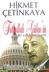 Fethullah Gülen'in 40 Yıllık Serüveni 1