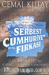 Mustafa Kemal'in Önlenen Demokrasi Girişimi / Serbest Cumhuriyet Fırkası