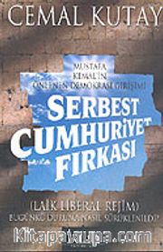 Mustafa Kemal'in Önlenen Demokrasi Girişimi / Serbest Cumhuriyet Fırkası