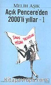 Açık Pencere'den 2000'li Yıllar - 1