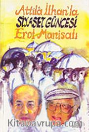 Attila İlhan'la Siyaset Güncesi