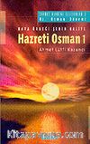 Hz. Osman 1: Haya Örneği Şehid Halife