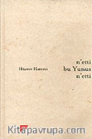 n'etti bu Yunus n'etti