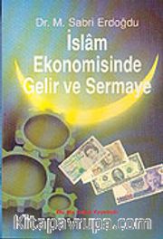 İslam Ekonomisinde Gelir ve Sermaye