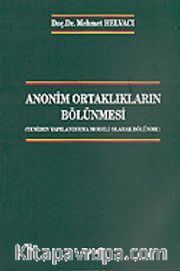Anonim Ortaklıkların Bölünmesi: (Yeniden Yapılandırma Modeli Olarak Bölünme)