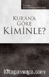 Kur’an’a Göre Kiminle?