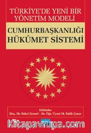 Türkiye’de Yeni Bir Yönetim Modeli: Cumhurbaşkanlığı Hükümet Sistemi