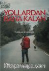Yollardan Bana Kalan 