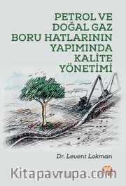 Petrol ve Doğal Gaz Boru Hatlarının Yapımında Kalite Yönetimi