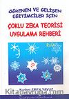 Çoklu Zeka Teorisi Uygulama Rehberi: Öğrenen ve Gelişen Eğitimciler İçin