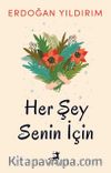 Her Şey Senin İçin