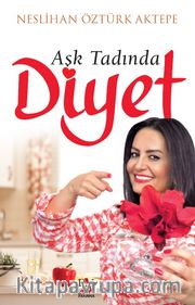 Aşk Tadında Diyet