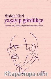 Yaşayıp Gördükçe