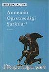 Annemin Öğretmediği Şarkılar