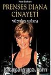 Prenses Diana Cinayeti - Yüzyılın Yalanı
