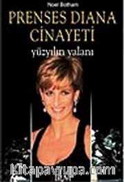 Prenses Diana Cinayeti - Yüzyılın Yalanı