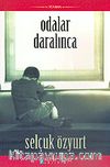 Odalar Daralınca