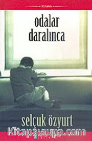 Odalar Daralınca