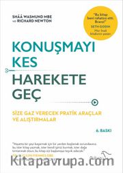 Konuşmayı Kes Harekete Geç <br /> Size Gaz Verecek Pratik Araçlar ve Alıştırmalar