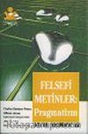 Felsefi Metinler: Pragmatizm