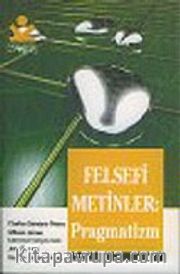 Felsefi Metinler: Pragmatizm
