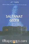 Saltanat Gecesi: İmparatoriçe Öjeni ve Sultan Abdülaziz
