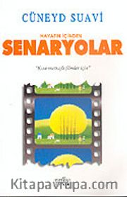 Hayatın İçinden Senaryolar "Kısa metrajlı Filmler İçin"