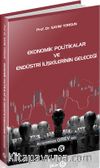 Ekonomik Politikalar ve Endüstri İlişkilerinin Geleceği