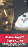 İkizim Söyledi Ben Yazdım