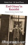 Erol Güney'in Ke (n)disi