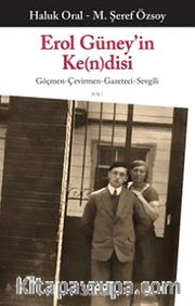 Erol Güney'in Ke (n)disi