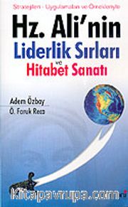 Hz. Ali'nin Liderlik Sırları ve Hitabet Sanatı: Stratejileri, Uygulamaları ve Örnekleriyle