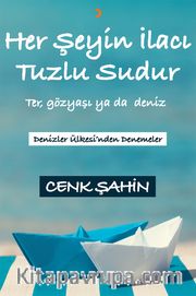 Her Şeyin İlacı Tuzlu Sudur 