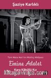 Emine Adalet Kara Kaküllü Kız & Türk Mata Hari’nin Hikayesi