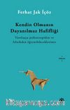 Kendin Olmanın Dayanılmaz Hafifliği