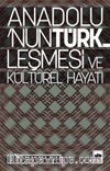 Anadolunun Türkleşmesi ve Kültürel Hayatı