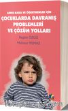 Anne-Baba ve Öğretmenler için Çocuklarda Davranış Problemleri