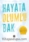 Hayata Olumlu Bak