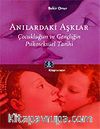 Anılardaki Aşklar: Çocukluğun ve Gençliğin Psikoseksüel Tarihi