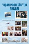 Uçan Profesörün Anıları