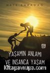 Yaşamın Anlamı ve İnsanca Yaşam