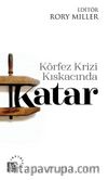 Körfez Krizi Kıskacında Katar