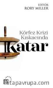 Körfez Krizi Kıskacında Katar
