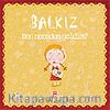 Balkız Soruyor: Ben Nereden Geldim?