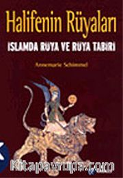 Halifenin Rüyaları <br /> İslamda Rüya ve Rüya Tabiri