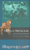 Troya ve Troyalılar & Troyalılar Türk Müdür?