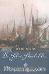 Bu Şehr-İ Stambul ki... & Osmanlının İstanbul Macerası